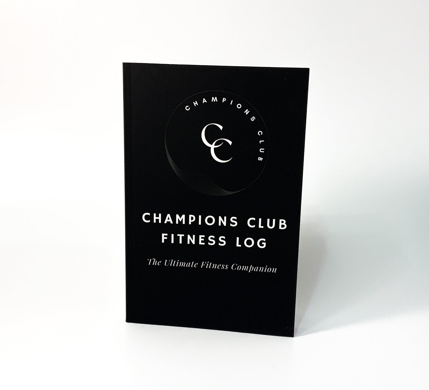 Champions Club Fitness Log: The Ultimate Fitness Companion